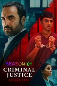 Criminal Justice – Adhura Sach (2022) Hindi S01  HD [Full Series] – 480P 720P 1080P