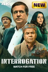 Interrogation (2024) Hindi HD [Full Movie]– 720P 1080P 4K