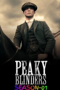Peaky Blinders (2013) S01 Completed WEB Series (Hindi + English) Dual Audio BluRay