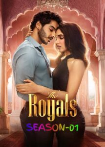 The Royals (2025) Hindi S01 Completed Web Series