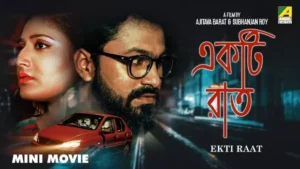 Ekti Raat (2021) Bengali Klikk WEB-Rip [Full Movie] – 480P 720P 1080P