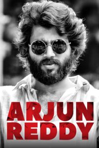 Arjun Reddy (2017) [Hindi + Telugu] Dual Audio UnCut HD WEB-DL [Full Movie]– 480P 720P 1080P