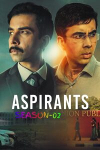 Aspirants (2023)Hindi S02 HD WEB-DL [Full Series] – 480P 720P 1080P