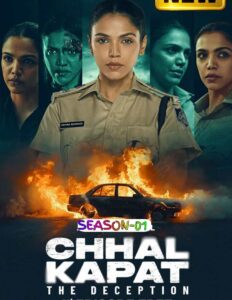 Chhal Kapat The Deception (2025) Hindi S01 HD WEB-DL [Full Series] – 480P 720P 1080P