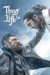 Thug Life (2025) Hindi Clean HD HallPrint [Full Movie] – 480P 720P 1080P