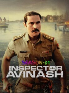 Inspector Avinash (2023) S01 Hindi Stunning HD WEB-DL [Full Series]– 480P, 720P & 1080P – Download & Watch Online