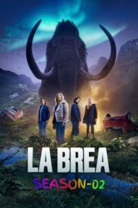 La Brea (2022) [Hindi + English] Dual Audio S02 WEB-DL [Full Series]– 480P 720P 1080P