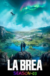 La Brea (2024) S03 [Hindi + English] Dual Audio HD Blu-Ray [Full Series]– 480P 720P 1080P