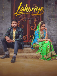 Lahoriye (2017) Punjabi Stunning HD WEB-DL [Full Movie]– 480P | 720P | 1080P –Download & Watch Online