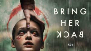 Bring Her Back (2025) English AMZN Stunning HD WEB-DL [Full Movie]–720P 1080P 4K– Download & Watch Online