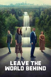 Leave the World Behind (2023) [Hindi + English] Dual Audio Stunning HD WEB-DL [Full Movie]–480P 720P 1080P – Download & Watch Online